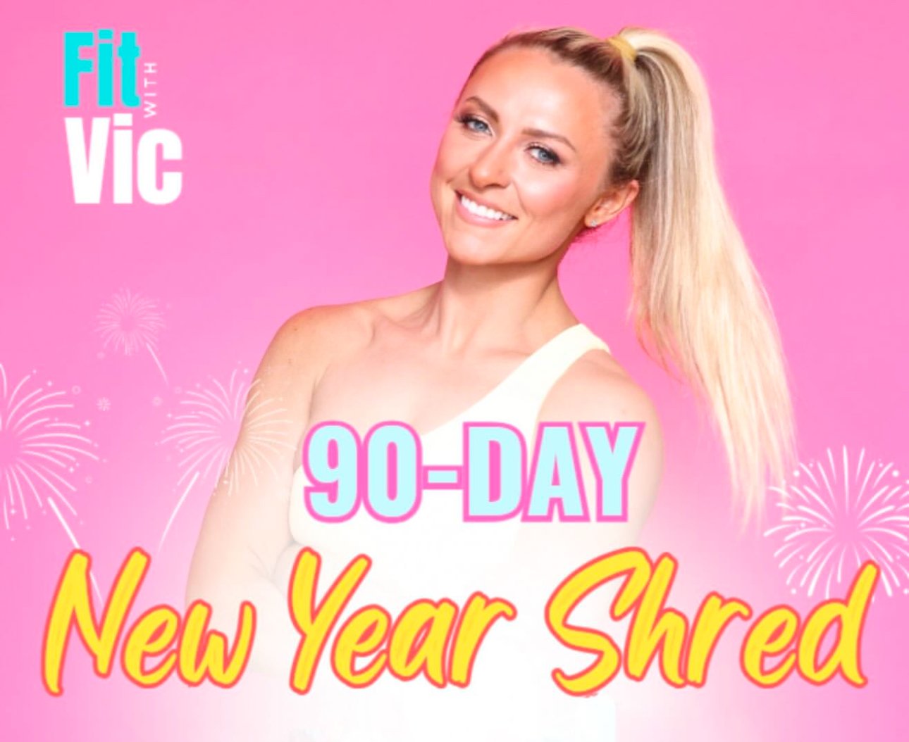 FIT WITH VIC - 90-DAY NEW YEAR SHRED SPECIAL